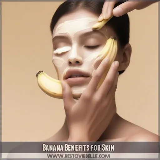 Banana Benefits for Skin