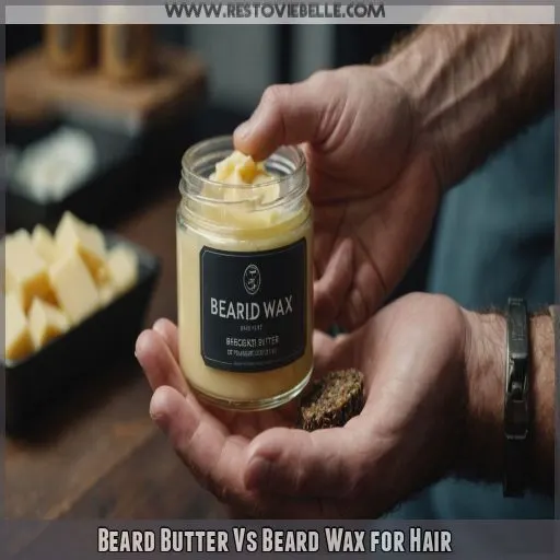 Beard Butter Vs Beard Wax for Hair