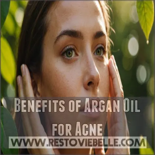 Benefits of Argan Oil for Acne