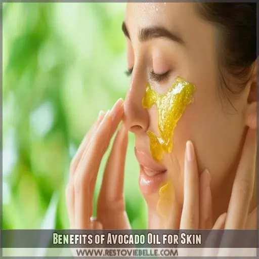 Benefits of Avocado Oil for Skin