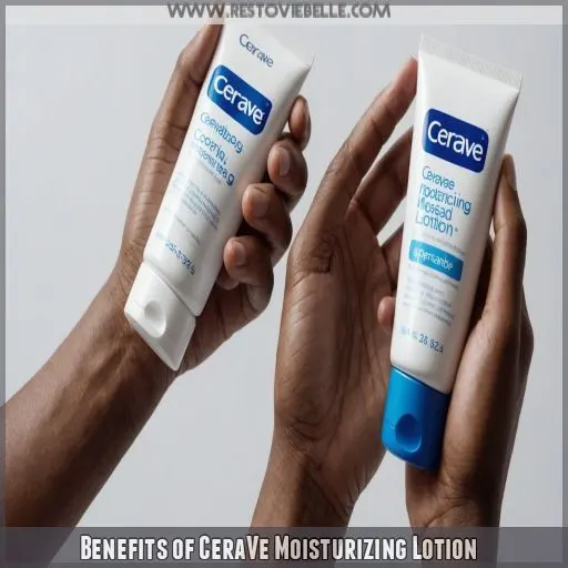 Benefits of CeraVe Moisturizing Lotion