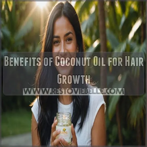 Benefits of Coconut Oil for Hair Growth