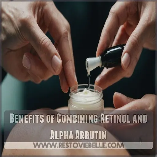 Benefits of Combining Retinol and Alpha Arbutin