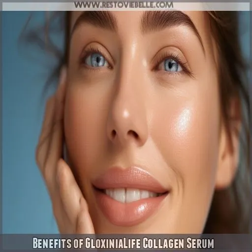 Benefits of GloxiniaLife Collagen Serum