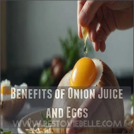 Benefits of Onion Juice and Eggs