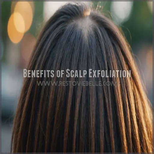 Benefits of Scalp Exfoliation