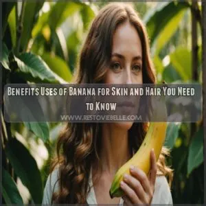 benefits uses of banana for skin and hair