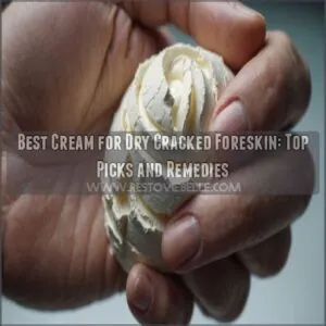 best cream for dry cracked foreskin