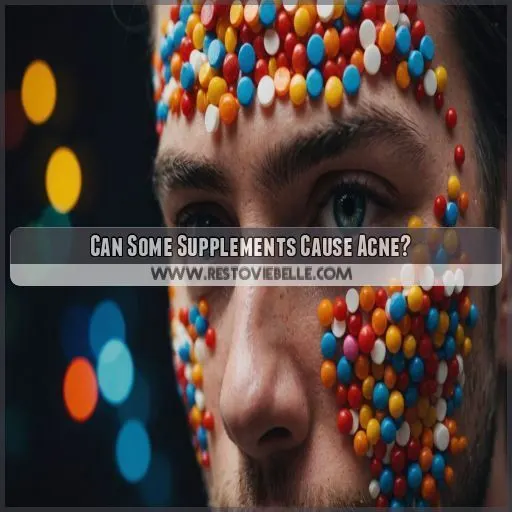 Can Some Supplements Cause Acne