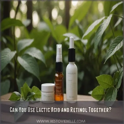 Can You Use Lactic Acid and Retinol Together