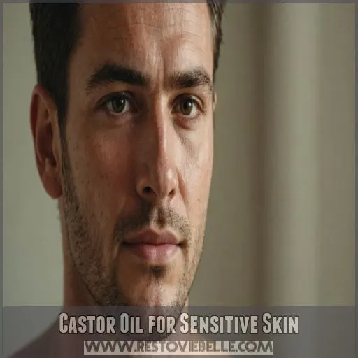 Castor Oil for Sensitive Skin