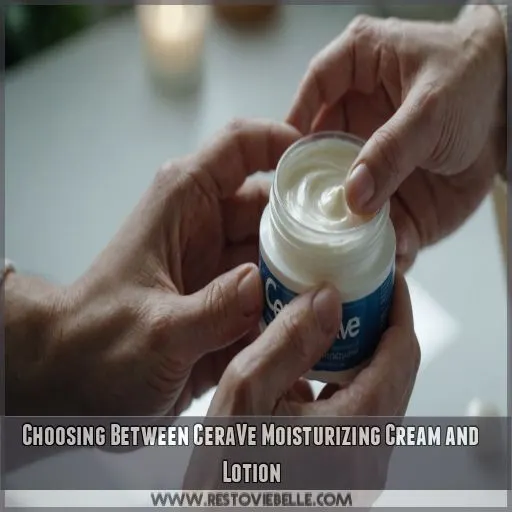 Choosing Between CeraVe Moisturizing Cream and Lotion