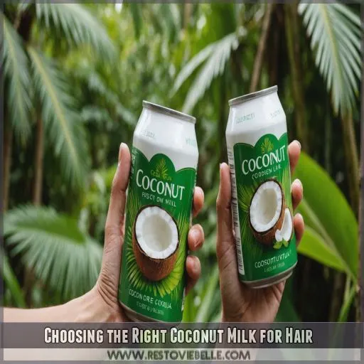 Choosing the Right Coconut Milk for Hair