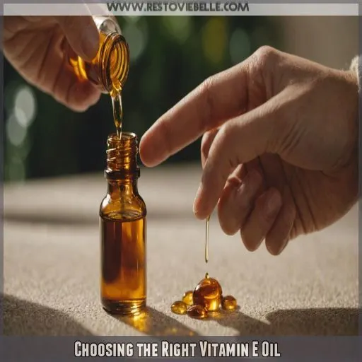 Choosing the Right Vitamin E Oil