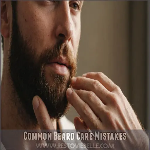 Common Beard Care Mistakes