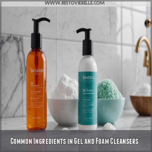 Common Ingredients in Gel and Foam Cleansers