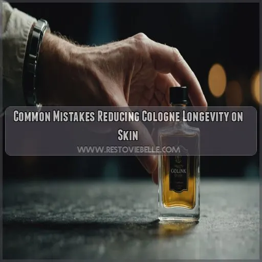 Common Mistakes Reducing Cologne Longevity on Skin