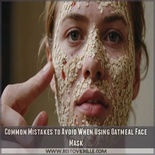 Common Mistakes to Avoid When Using Oatmeal Face Mask