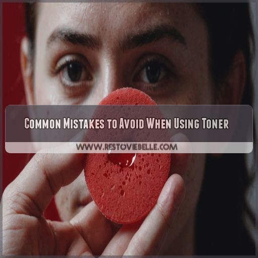 Common Mistakes to Avoid When Using Toner