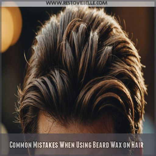 Common Mistakes When Using Beard Wax on Hair