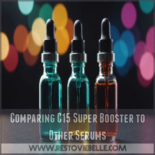 Comparing C15 Super Booster to Other Serums