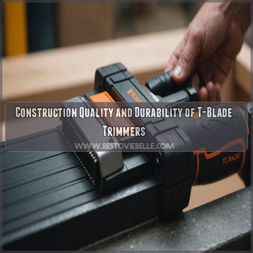 Construction Quality and Durability of T-Blade Trimmers