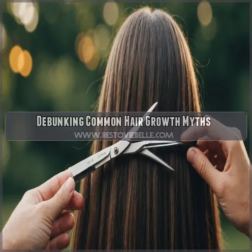 Debunking Common Hair Growth Myths