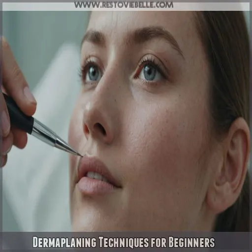 Dermaplaning Techniques for Beginners