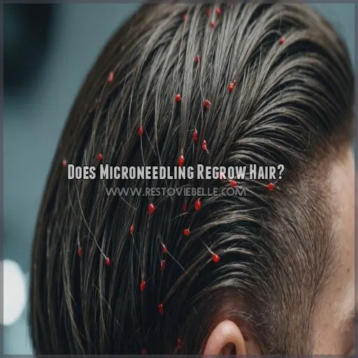 Does Microneedling Regrow Hair