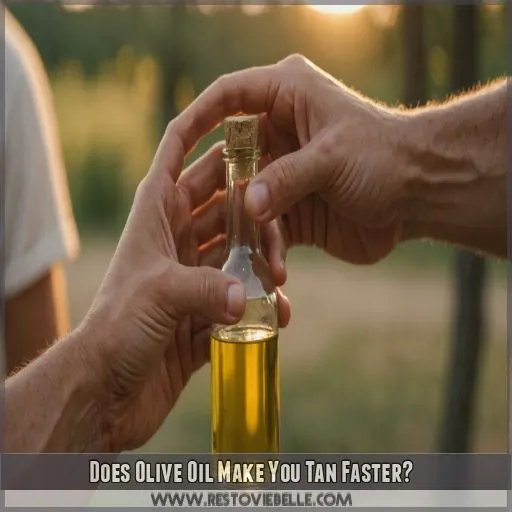 Does Olive Oil Make You Tan Faster