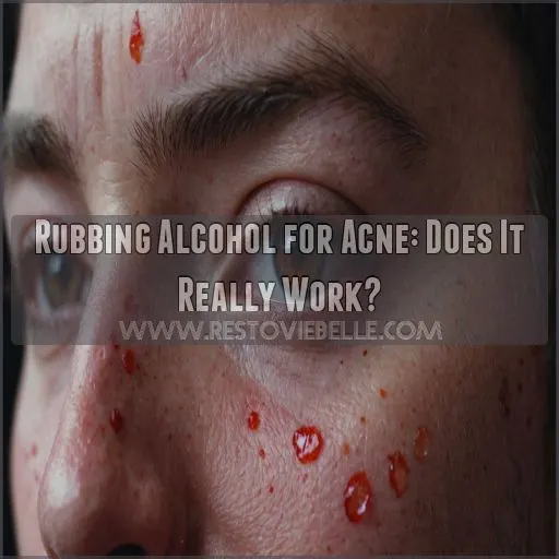 does rubbing alcohol get rid of acne