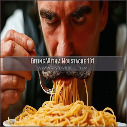 Eating With a Moustache 101