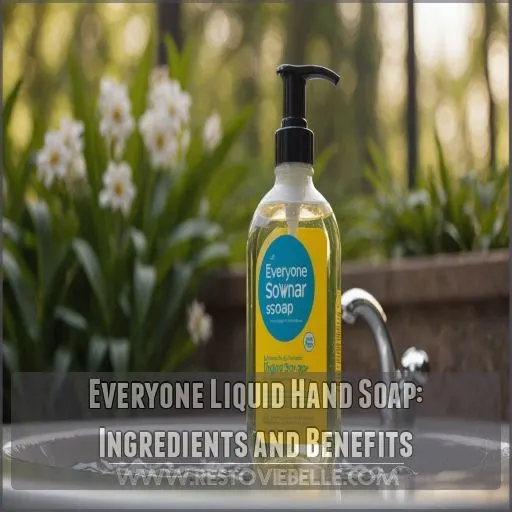 Everyone Liquid Hand Soap: Ingredients and Benefits