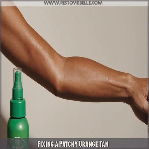 Fixing a Patchy Orange Tan