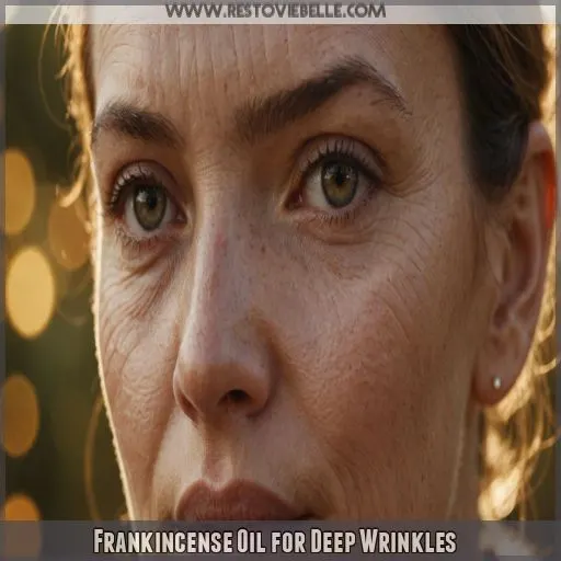 Frankincense Oil for Deep Wrinkles