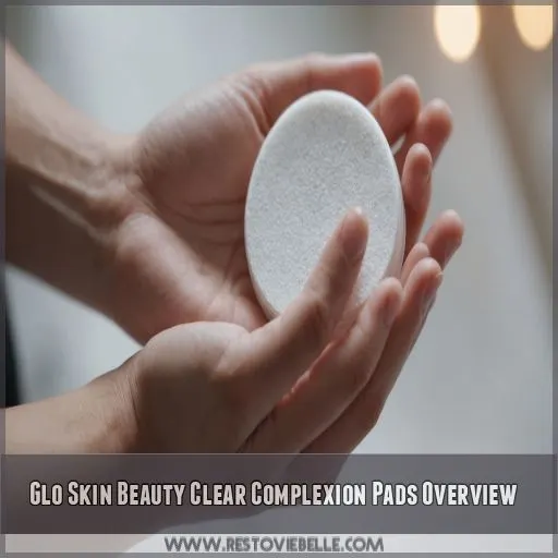 Glo Skin Beauty Clear Complexion Pads Overview