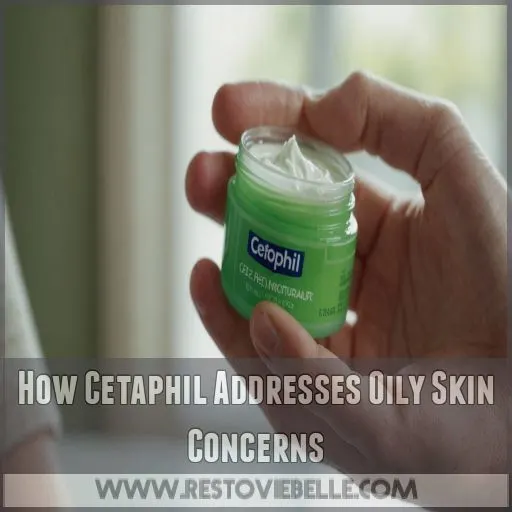 How Cetaphil Addresses Oily Skin Concerns