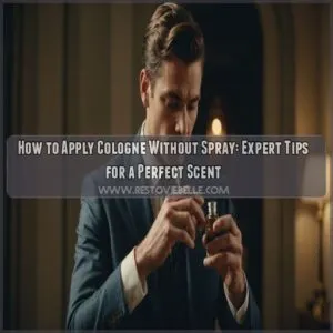 how to apply cologne without spray