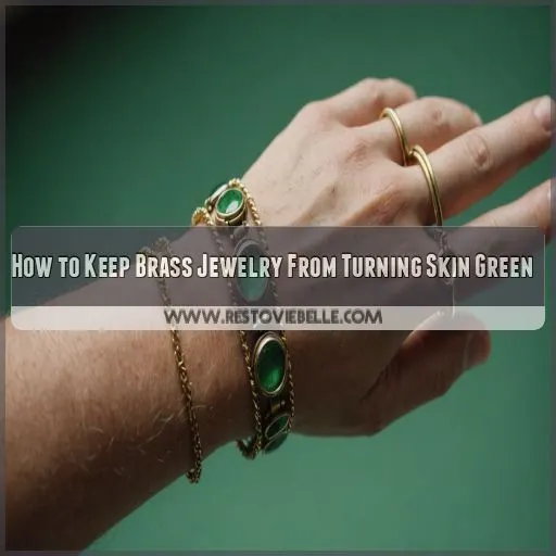 How to Keep Brass Jewelry From Turning Skin Green