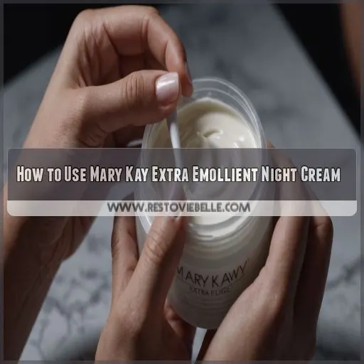 How to Use Mary Kay Extra Emollient Night Cream