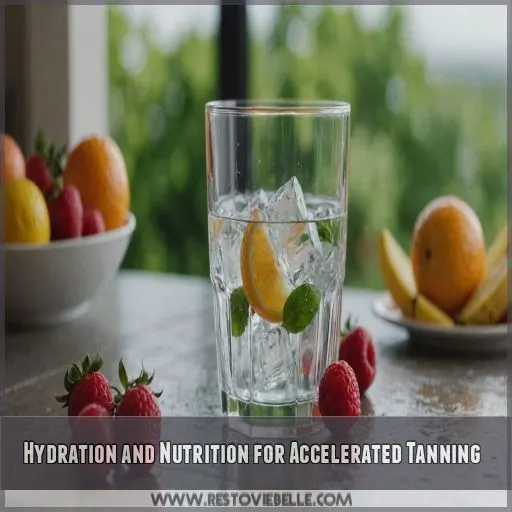 Hydration and Nutrition for Accelerated Tanning