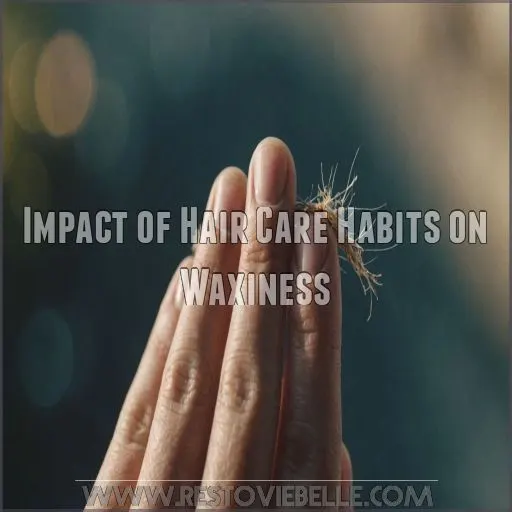 Impact of Hair Care Habits on Waxiness