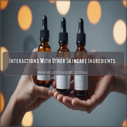 Interactions With Other Skincare Ingredients