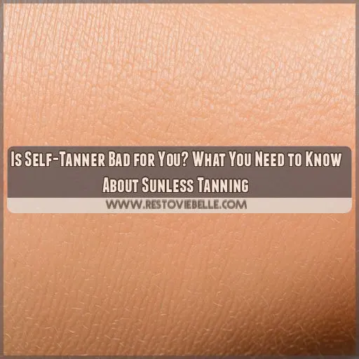 is self tanner bad for you