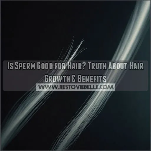 is sperm good for hair