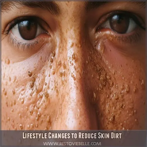 Lifestyle Changes to Reduce Skin Dirt