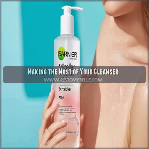 Making the Most of Your Cleanser