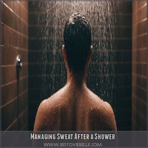 Managing Sweat After a Shower