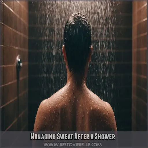 Managing Sweat After a Shower