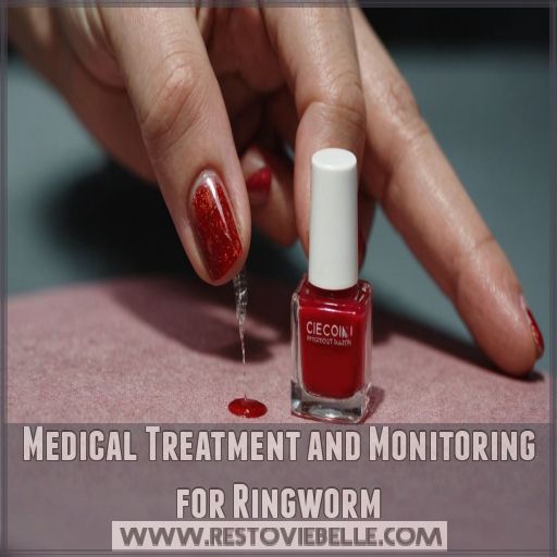 Medical Treatment and Monitoring for Ringworm